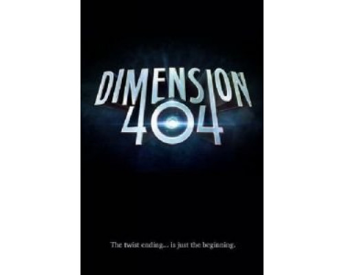 Измерение 404 1 сезон   