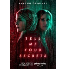 Расскажи мне свои секреты 1 сезон  (2021)